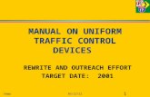 FHWA10/1/2015 1 MANUAL ON UNIFORM TRAFFIC CONTROL DEVICES REWRITE AND OUTREACH EFFORT TARGET DATE: 2001.