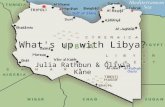What's up with Libya? Julia Rathbun & Olivia Kane.