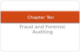 Fraud and Forensic Auditing Chapter Ten. Definition of Fraud “…any act involving the use of deception to obtain an illegal advantage.” (ISACA Irregularities.
