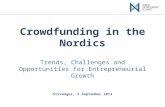 Crowdfunding in the Nordics Trends, Challenges and Opportunities for Entrepreneurial Growth Stavanger, 5 September 2014.