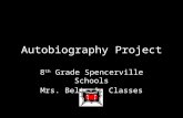 Autobiography Project 8 th Grade Spencerville Schools Mrs. Belton’s Classes.