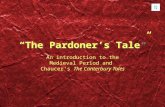 “The Pardoner’s Tale” An introduction to the Medieval Period and Chaucer’s The Canterbury Tales.