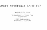 Smart materials in BTeV? Antonio Paolozzi University of Rome ‘La Sapienza’ INFN Laboratori Nazionali Frascati.