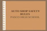 AUTO SHOP SAFETY RULES PASCO HIGH SCHOOL. 1. Use common sense --THINK.--
