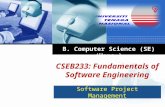 Software Project Management CSEB233: Fundamentals of Software Engineering B. Computer Science (SE) (Hons.)