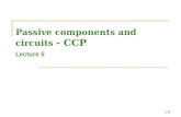 1/38 Passive components and circuits - CCP Lecture 5.