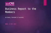 Business Report to the Members Ed Simons, President of euroCRIS BONN, 13 MAY 2013.