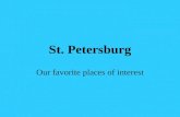 St. Petersburg Our favorite places of interest.