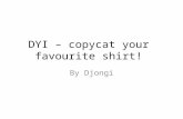 DYI – copycat your favourite shirt! By Djongi. 1., Copycat your favourite shirt! Turn inside out the fabric, also your shirt, lay it on each other. I.