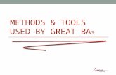 METHODS & TOOLS USED BY GREAT BA S. What’s a Great BA Look Like?