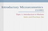 Introductory Microeconomics ES10001 Topic 1: Introduction to Markets Sales and Purchase Tax.