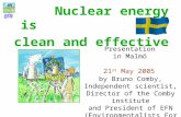 Nuclear energy is clean and effective by Bruno Comby, Independent scientist, Director of the Comby institute and President of EFN (Environmentalists For.