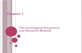 Chapter 1 The Sociological Perspective and Research Methods.