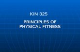 KIN 325 PRINCIPLES OF PHYSICAL FITNESS. INTRODUCTION 1. Health Risk Factors 2.Physical Fitness: What is it? 3.Components of Physical Fitness 4.General.