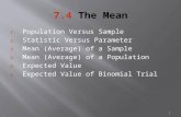 1. Population Versus Sample 2. Statistic Versus Parameter 3. Mean (Average) of a Sample 4. Mean (Average) of a Population 5. Expected Value 6. Expected.