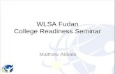 1 WLSA Fudan College Readiness Seminar Matthew Abbate.