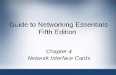 Guide to Networking Essentials Fifth Edition Chapter 4 Network Interface Cards.