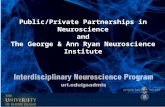 Public/Private Partnerships in Neuroscience and The George & Ann Ryan Neuroscience Institute.