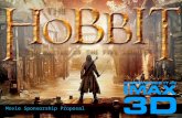 Movie Sponsorship Proposal. About The Hobbit: The Battle of the Five Armies Storyline: Bilbo and Company are forced to be embraced in a war against an.