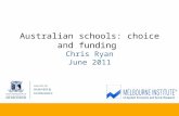 Australian schools: choice and funding Chris Ryan June 2011.