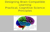 Designing Brain Compatible Learning Practical, Cognitive Science Principles.
