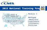 2015 National Training Program Module 3 Medigap (Medicare Supplement Insurance) Policies.