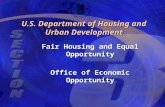 U.S. Department of Housing and Urban Development Fair Housing and Equal Opportunity Office of Economic Opportunity.