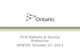 First Nations & Source Protection OFNTSC October 27, 2011.