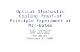 Optical Stochastic Cooling Proof-of Principle Experiment at MIT-Bates Bill Franklin OSC Workshop MIT-Bates February 2, 2006.