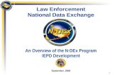 1 Law Enforcement National Data Exchange An Overview of the N-DEx Program IEPD Development September, 2006.