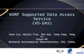 WSRF Supported Data Access Service (VO-DAS) Chao Liu, Haijun Tian, Dan Gao, Yang Yang, Yong Lu China-VO National Astronomical Observatories, CAS, China.