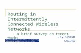 Routing in Intermittently Connected Wireless Networks - a brief survey on recent works Joy Ghosh LANDER.