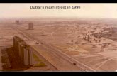 Dubai’s main street in 1990. The same street in 2003.