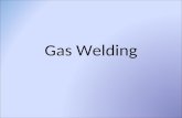 Gas Welding. Brazing -Adhesion: filler metal is melted at a lower melting temp onto the base metal Sticks the metal together.