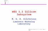 DOE/NSF Review of U.S. ATLAS /March 2001 WBS 1.1 Silicon Subsystem M. G. D. Gilchriese Lawrence Berkeley Laboratory.
