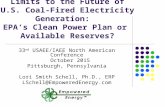 Limits to the Future of U.S. Coal- Fired Electricity Generation: EPA’s Clean Power Plan or Available Reserves? 33 nd USAEE/IAEE North American Conference.