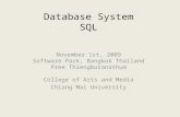 Database System SQL November 1st, 2009 Software Park, Bangkok Thailand Pree Thiengburanathum College of Arts and Media Chiang Mai University.