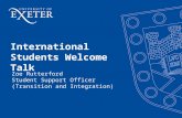 International Students Welcome Talk Zoe Rutterford Student Support Officer (Transition and Integration)