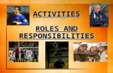 ACTIVITIES ROLES AND RESPONSIBILITIES Learning Outcomes By the end of this lesson you will; Be aware of the different roles in activities Understand.