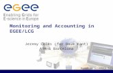 Monitoring and Accounting in EGEE/LCG Jeremy Coles (for Dave Kant) ARM-6 Barcelona Based on GridPP15 talk.