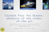 CryoSat Plus for Oceans: analysis of the state-of-the-art Marc Naeije 1, Christine Gommenginger 2, Thomas Moreau 3, Salvatore Dinardo 4, David Cotton 5,