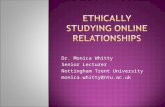 Dr. Monica Whitty Senior Lecturer Nottingham Trent University monica.whitty@ntu.ac.uk.