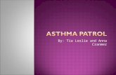 By: Tia Leslie and Anna Cranmer.  Asthma is a chronic condition involving the respiratory system in which the airways occasionally constrict, become.