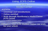 Using JCPS Online in the Media Center AGENDA  Greetings and Introductions  Online certified  Walk through Hawthorne’s Media Center JCPS Online  JCPS.