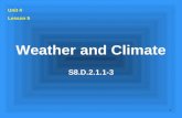 1 Weather and Climate S8.D.2.1.1-3 Unit 4 Lesson 5.