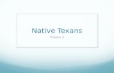 Native Texans Chapter 3. The Ancient Texans Section 1.
