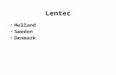 Lentec Holland Sweden Denmark. This is the starting page. Topical announcements can be placed here.