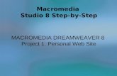 Macromedia Studio 8 Step-by-Step MACROMEDIA DREAMWEAVER 8 Project 1: Personal Web Site.