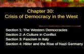 Chapter 30: Crisis of Democracy in the West Section 1: The Western Democracies Section 2: A Culture in Conflict Section 3: Fascism in Italy Section 4: