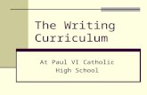 The Writing Curriculum At Paul VI Catholic High School.
